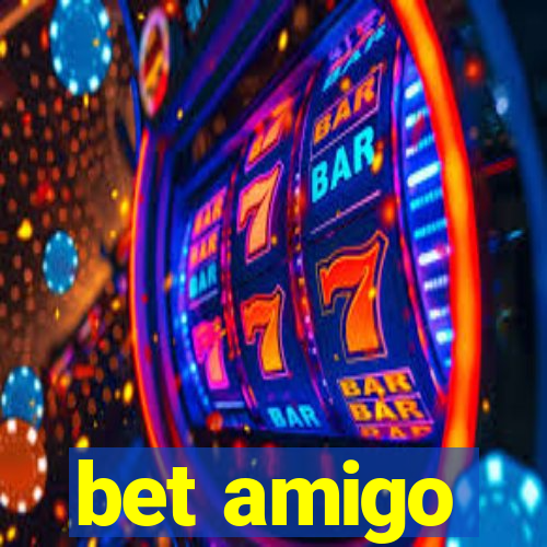 bet amigo